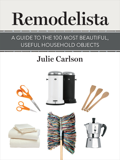 Title details for Remodelista by Julie Carlson - Available